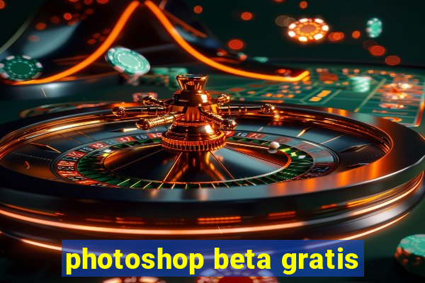 photoshop beta gratis